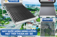 Máy nước nóng năng lượng mặt trời thuận an  Giá Rẻ - Bảo Hành 5 Năm